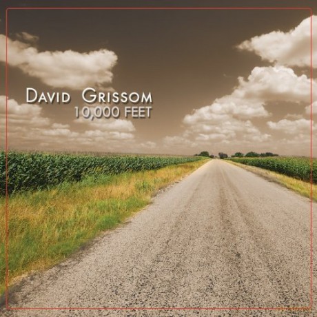 David Grissom: 10.000 Feet [CD]