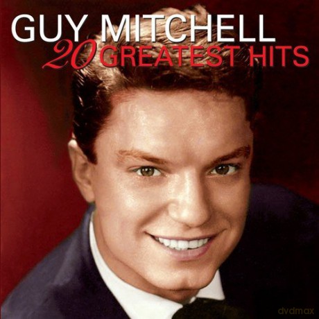 Guy Mitchell: 20 Greatest Hits [CD]