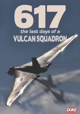 617 The Last Days Of A Vulcan Squadron [DVD]