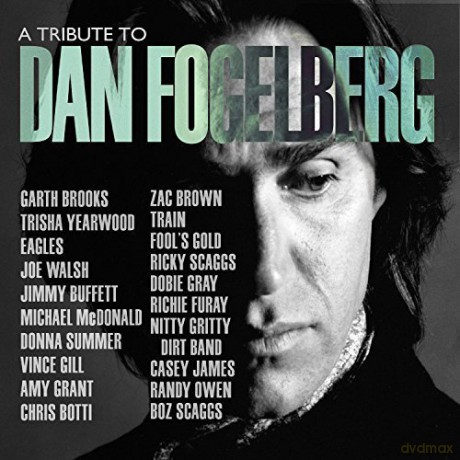 A Tribute To Dan Fogelberg: A Tribute To Dan Fogelberg [CD]