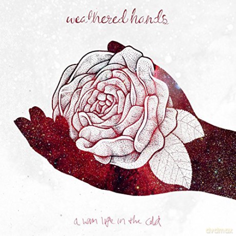 Weathered Hands: A Warm Life In The Cold [CD]