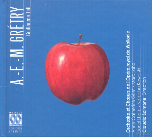 Lopera Royal De Wallonie: A.E.M. Gretry: Guillaume Tell [CD]