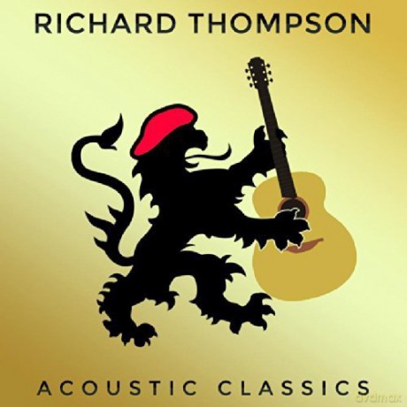 Richard Thompson: Acoustic Classics [CD]