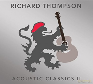 Richard Thompson: Acoustic Classics Ii [CD]