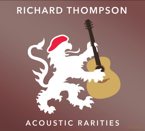 Richard Thompson: Acoustic Rarities [CD]