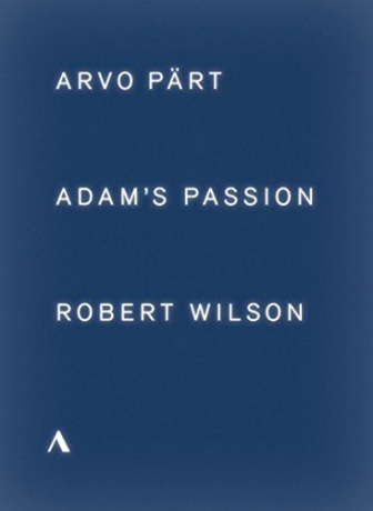 Adams Passion Arvo PÄÂ¤rtrobert Wilson [DVD]