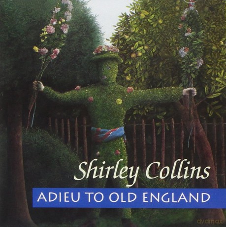 Shirley Collins: Adieu To Old England [CD]