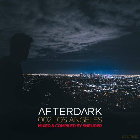 Sneijder: Afterdark 002 (Los Angeles) [2CD]