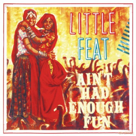 Little Feat: Aint Had Enough Fun [CD]