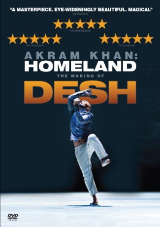 Akram Khan Homeland The Making Of Desh [DVD]