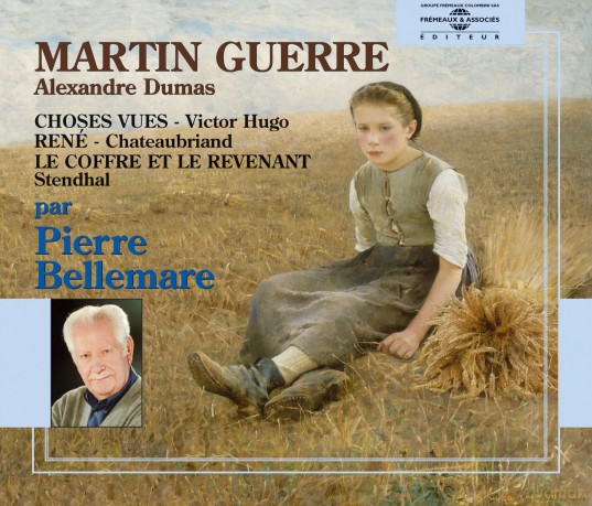 Dumas. Hugo. Chateaubriand. Stendhal: Alexandre Dumas. Martin Guerre - Victor Hugo. Choses Vues - Chateaubriand. Rene - Stendhal. Le Coffre Et Le Revenant - Pierre Bellemare [4CD]