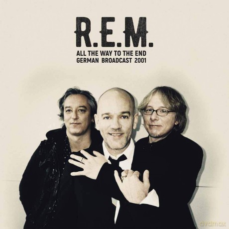 R.E.M.: All The Way To The End [2xWinyl]