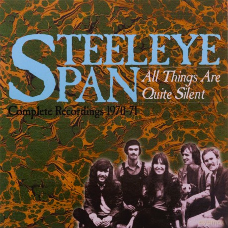 Steeleye Span: All Things Are Quite Silent - Complete Recordings 1970-71 [3CD]