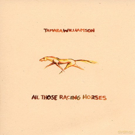 Tamara Williamson: All Those Racing Horses [CD]