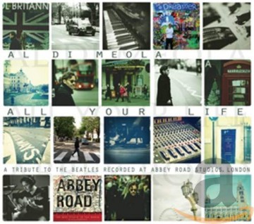 Al Di Meola: All Your Life: A Tribute To The Beatles [CD]