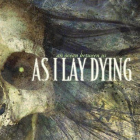 As I Lay Dying: An Ocean Between Us [CD]