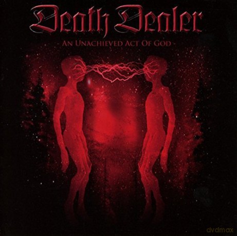Death Dealer: An Unachieved Act Of God [CD]