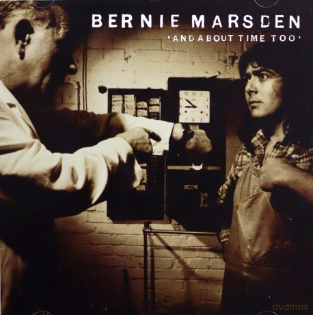 Bernie Marsden: And About Time Too [CD]