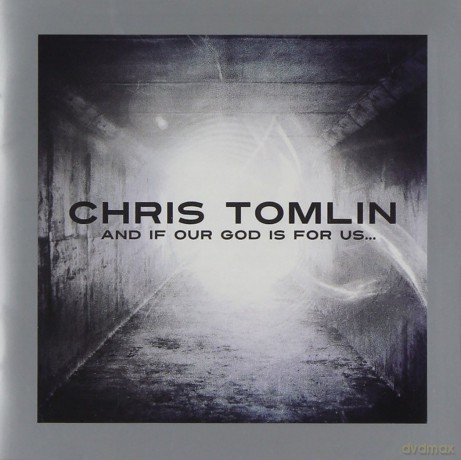 Chris Tomlin: And If Our God Is For Us [CD]