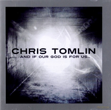 Chris Tomlin: And If Our God Is For Us [CD]