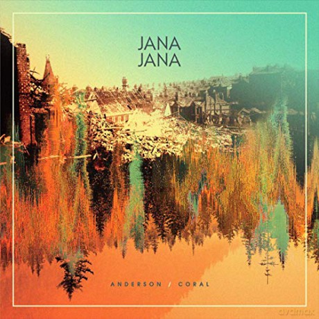 Jana Jana: Anderson Coral [CD]
