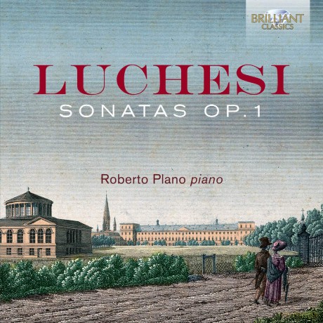 Roberto Plano: Andrea Luchesi: Sonatas Op.1 [CD]
