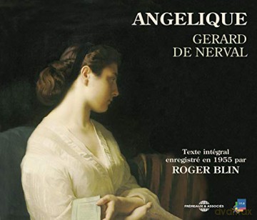 Gerard De Nerval: Angelique - Par Roger Blin [2CD]