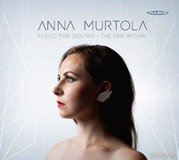 Anna Murtola: Anna Murtola: Fuego Por Dentro - The Fire Within [CD]