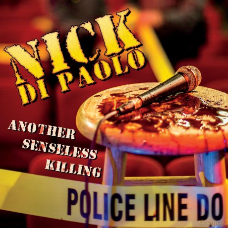 Nick Di Paolo: Another Senseless Killing [CD]