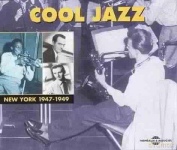 Cool Jazz: Anthologie 1945 - 1949 [2CD]