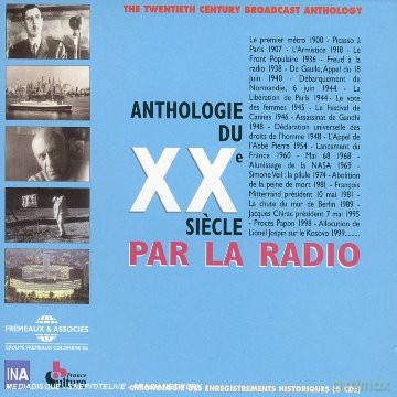 Archives Radio: Anthologie Du Xxe Siecle Par La Radio: 1900-1999 [6CD]