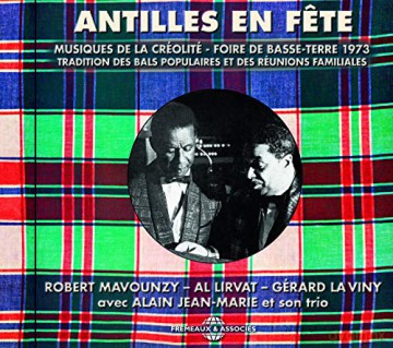 Antilles En Fete (Musiques De La Creolite - Foire De Basse-Terre 1973) [CD]