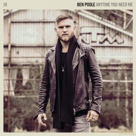 Ben Poole: Anytime You Need Me [CD]