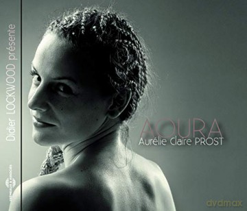 Aurelie Claire Prost: Aoura [CD]