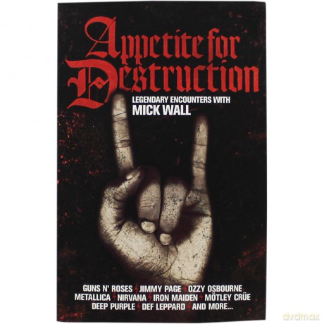 Appetite For Destruction: Legendary Encounters with Mick Wall [KSIĄŻKA]