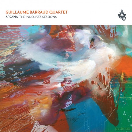 Guillaume Barraud Quartet: Arcana: The Indo-Jazz Sessions [CD]