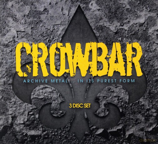 Crowbar: Archive. Metal... In Its Purest Form [3CD]