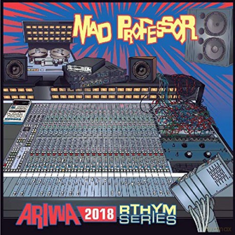 Mad Professor: Ariwa 2018 Riddim Series [CD]