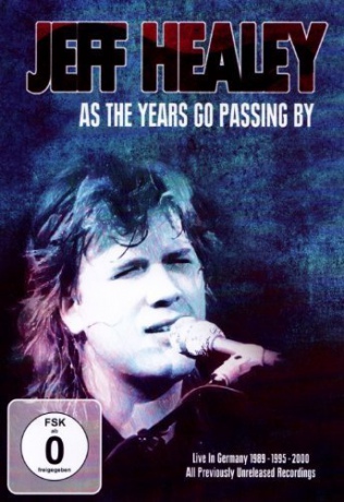 Jeff Healey: As The Years Go Passing By [2DVD]