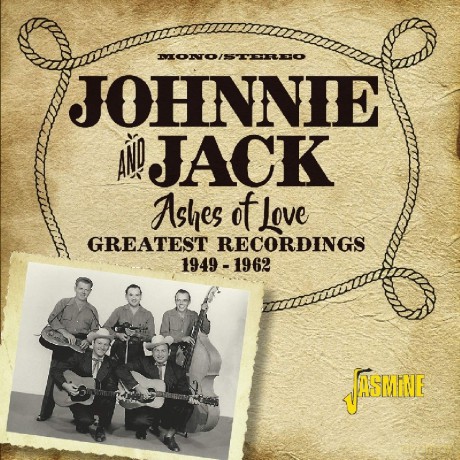 Johnnie And Jack: Ashes Of Love - Greatest Recordings 1949-1962 [2CD]