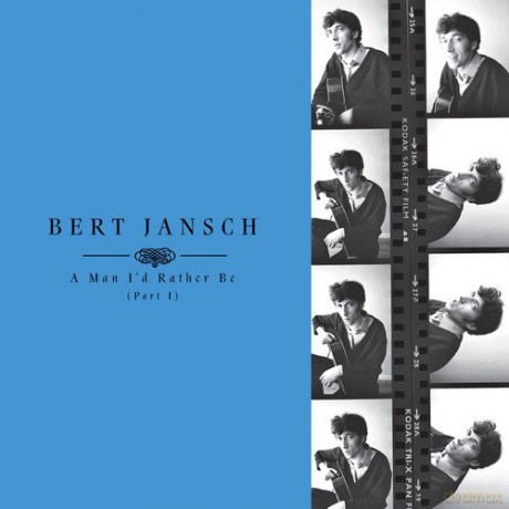 Bert Jansch: A Man Id Rather Be (Part 1) [4xWinyl]