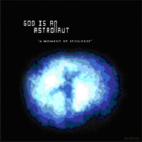 God Is An Astronaut: A Moment Of Stillness [CD]
