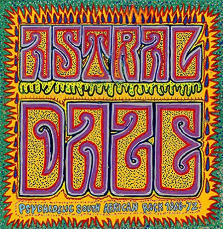Astral Daze: Psychedelic South African Rock 1968-1972 [Winyl]