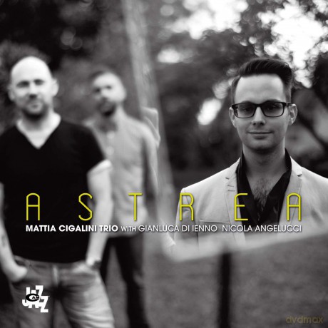 Mattia Cigalini: Astrea [CD]