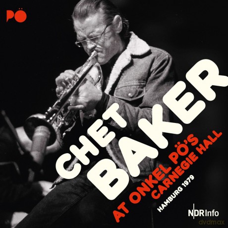 Chet Baker Quartet: At Onkel PoS Carnegie Hall Hamburg 1979 [2CD]