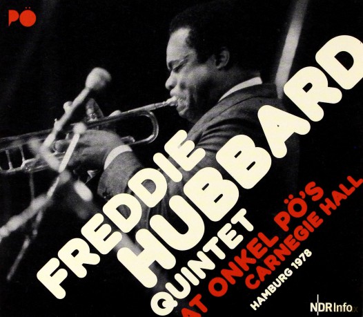 Freddie Hubbard Quintet: At Onkel PoS Carnegie Hall Hamburg 1979 [CD]