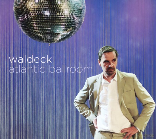 Waldeck: Atlantic Ballroom [CD]