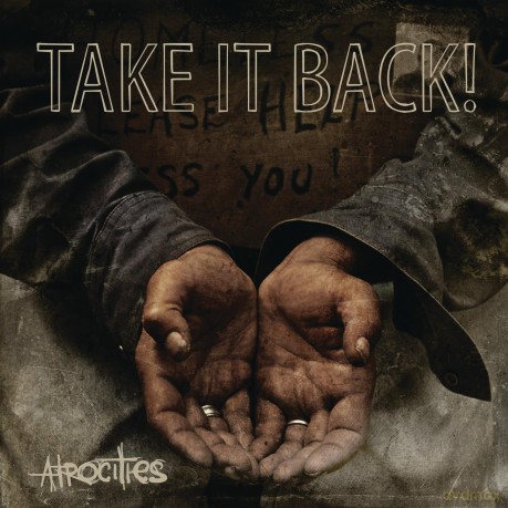 Take It Back: Atrocities [CD]