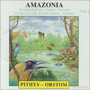 Amazonie Vol 1: Au Bord Du Fleuve - Guyane - Surinam [CD]