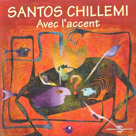 Santos Chillemi: Avec LAccent [CD]
